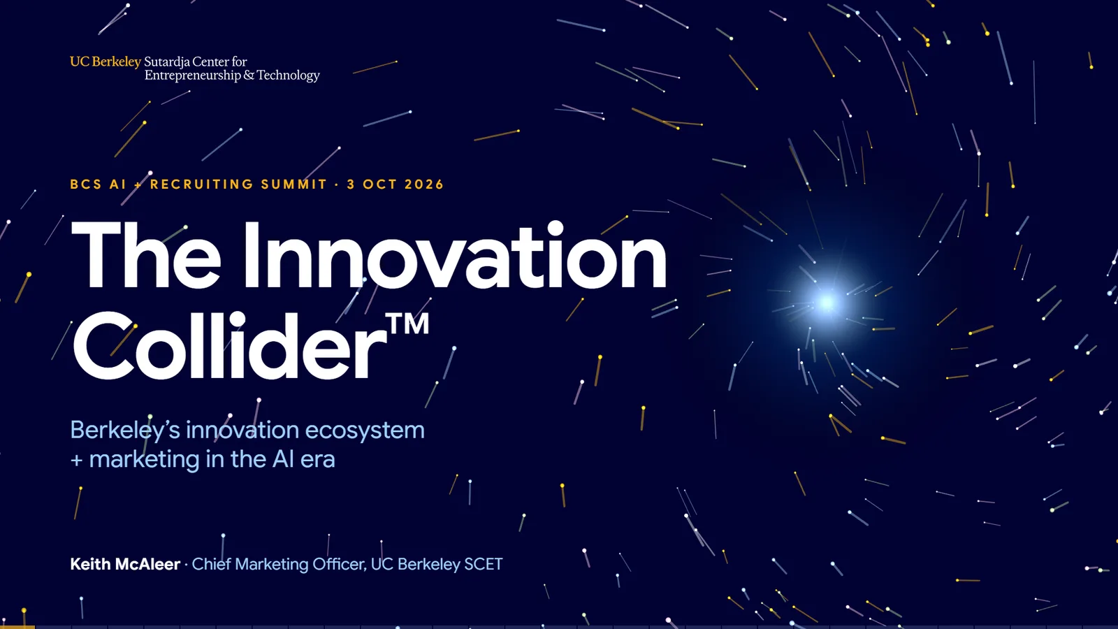 Title slide of The Innovation Collider: white headline on deep navy with colliding particle streaks, subtitled 'Berkeley's innovation ecosystem + marketing in the AI era'.
